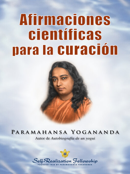 Title details for Afirmaciones científicas para la curación (Scientific Healing Affirmations—Spanish) by Paramahansa Yogananda - Available